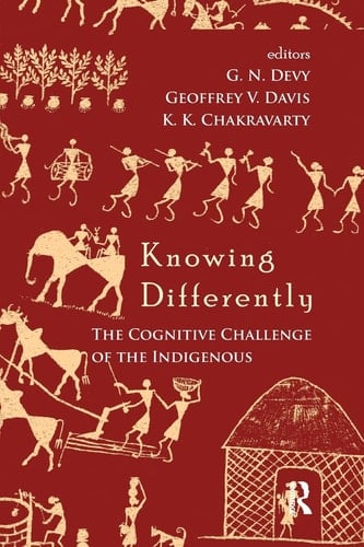 Knowing Differently The Challenge of the Indigenous
