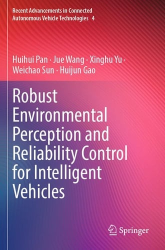 Robust Environmental Perception and Reliability Control for Intelligent Vehicles