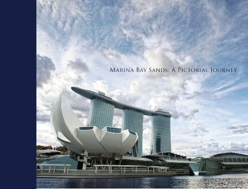 Marina Bay Sands A Pictorial Journey