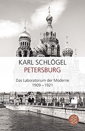 Petersburg das Laboratorium der Moderne ; 1909 - 1921