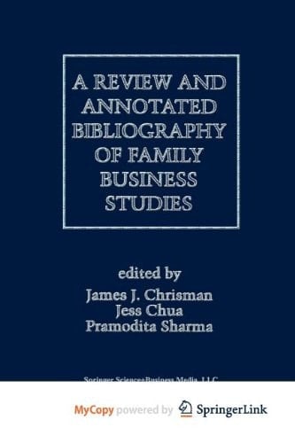 A Review and Annotated Bibliography of Family Business Studies