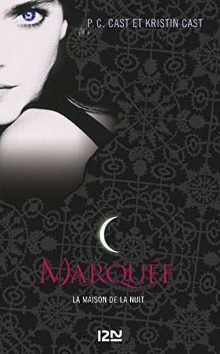 La Maison de la Nuit - tome 1 Marquée Marquée