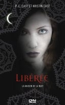 La Maison de la Nuit - tome 8 Libérée Libérée