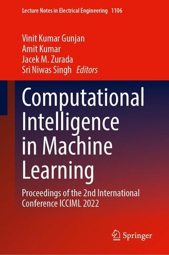 Computational Intelligence in Machine Learning Proceedings of the 2nd International Conference ICCIML 2022