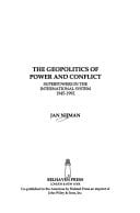 The Geopolitics of Power and Conflict: Superpowers in the International System 1945-1992
