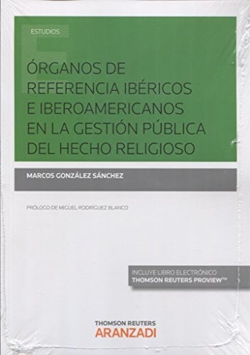 Órganos de referencia ibéricos e iberoamericanos en la gestión pública del hecho religioso