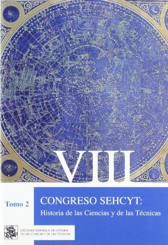 VIII Congreso SEHCYT Historia de las ciencias y de las técnicas