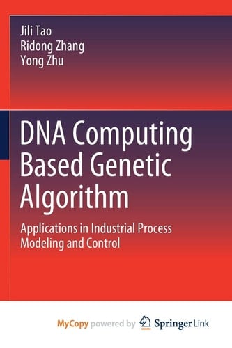 DNA Computing Based Genetic Algorithm: Applications in Industrial Process Modeling and Control