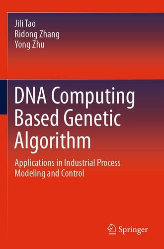 DNA Computing Based Genetic Algorithm Applications in Industrial Process Modeling and Control