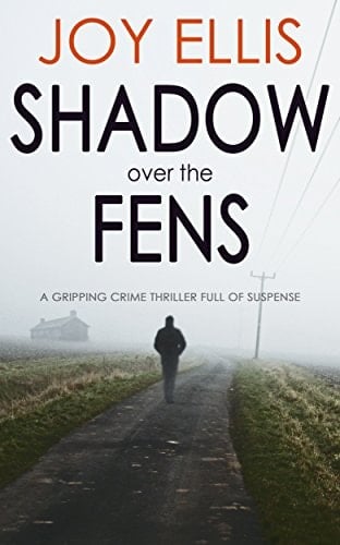 SHADOW OVER THE FENS a gripping crime thriller full of suspense (DI Nikki Galena Series Book 2)