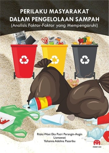 PERILAKU MASYARAKAT DALAM PENGELOLAAN SAMPAH (Analisis Faktor-Faktor yang Mempengaruhi)