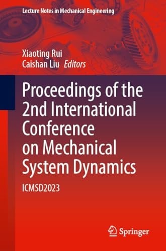 Proceedings of the 2nd International Conference on Mechanical System Dynamics Icmsd2023