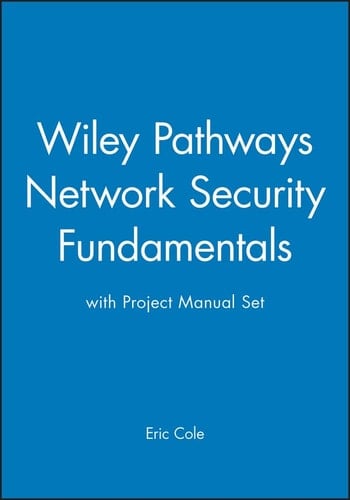 Wiley Pathways Network Security Fundamentals with Project Manual Set