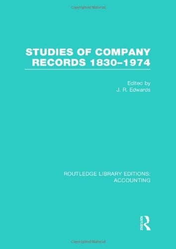 Studies of Company Records (RLE Accounting) 1830-1974