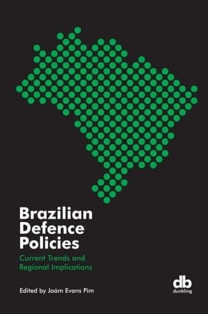 Brazilian Defence Policies: Current Trends and Regional Implications