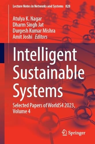 Intelligent Sustainable Systems Selected Papers of WorldS4 2023, Volume 4
