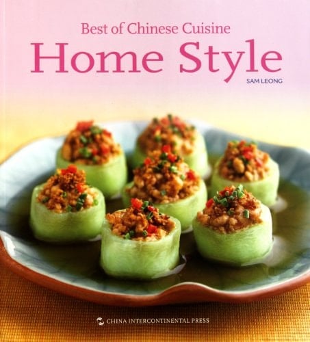 Best of Chinese Cuisine Home Style