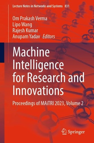 Machine Intelligence for Research and Innovations Proceedings of MAiTRI 2023, Volume 2