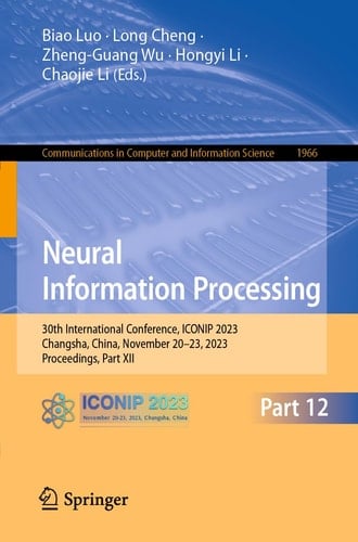 Neural Information Processing 30th International Conference, ICONIP 2023, Changsha, China, November 20–23, 2023, Proceedings, Part XII