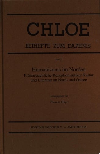 Humanismus im Norden frühneuzeitliche Rezeption antiker Kultur und Literatur an Nord- und Ostsee