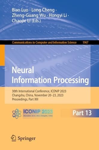 Neural Information Processing 30th International Conference, ICONIP 2023, Changsha, China, November 20–23, 2023, Proceedings, Part XIII