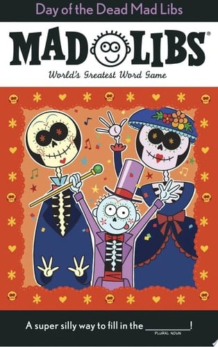 Day of the Dead Mad Libs World's Greatest Word Game