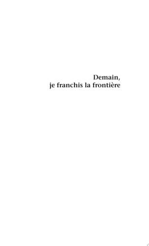 Demain, je franchis la frontière