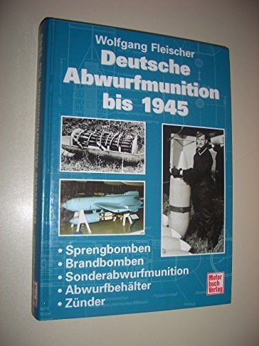 Deutsche Abwurfmunition bis 1945.