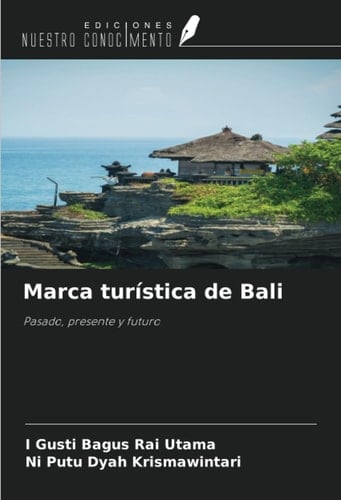Marca turística de Bali: Pasado, presente y futuro (Spanish Edition)
