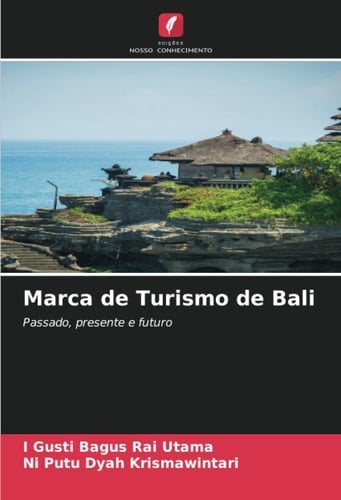 Marca de Turismo de Bali: Passado, presente e futuro (Portuguese Edition)