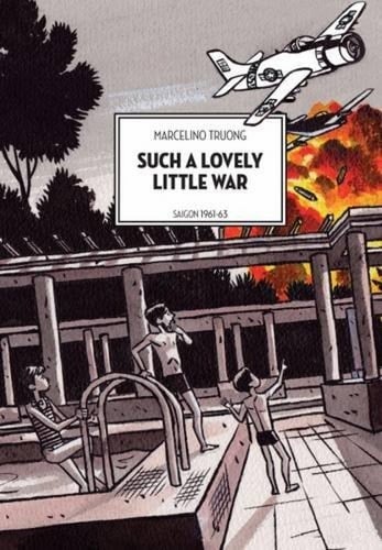 Such a Lovely Little War Saigon, 1961-63