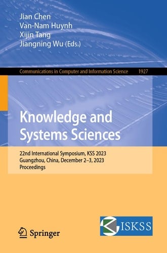 Knowledge and Systems Sciences 22nd International Symposium, KSS 2023, Guangzhou, China, December 2–3, 2023, Proceedings