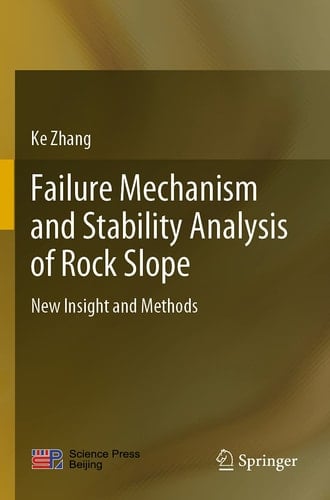 Failure Mechanism and Stability Analysis of Rock Slope New Insight and Methods