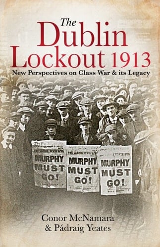The Dublin Lockout, 1913