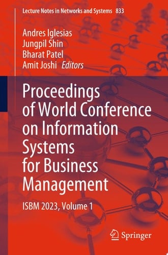 Proceedings of World Conference on Information Systems for Business Management ISBM 2023, Volume 1