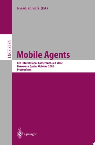 Mobile Agents 6th International Conference, MA 2002, Barcelona, Spain, October 22-25, 2002, Proceedings