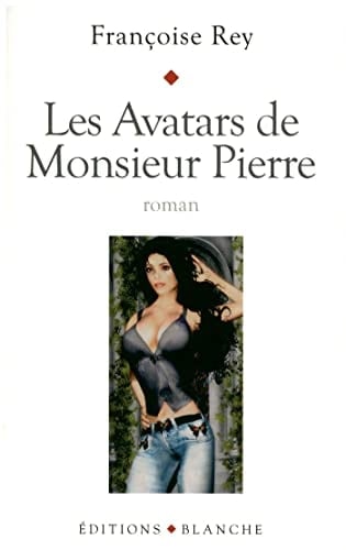 Les avatars de monsieur Pierre roman