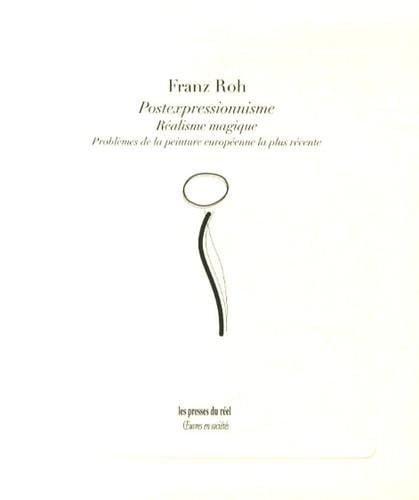 Postexpressionnisme, réalisme magique problèmes de la peinture européenne la plus récente