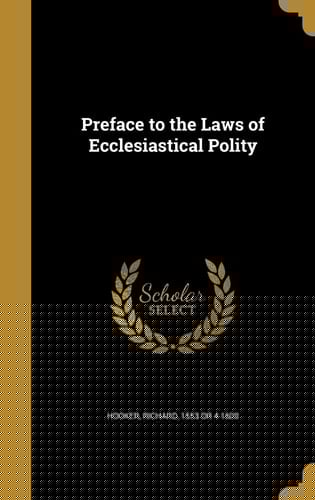 Preface to the Laws of Ecclesiastical Polity