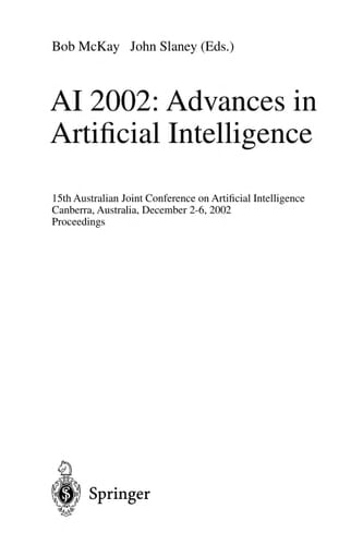 AI 2002: Advances in Artificial Intelligence 15th Australian Joint Conference on Artificial Intelligence, Canberra, Australia, December 2-6, 2002, Proceedings
