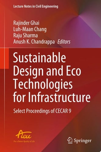 Sustainable Design and Eco Technologies for Infrastructure Select Proceedings of CECAR 9