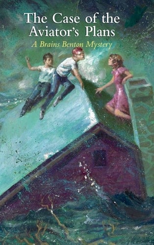 The Case of the Aviator's Plans A Brains Benton Mystery