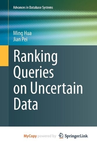 Ranking Queries on Uncertain Data