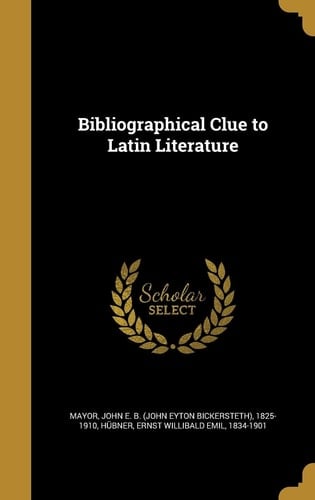 Bibliographical Clue to Latin Literature