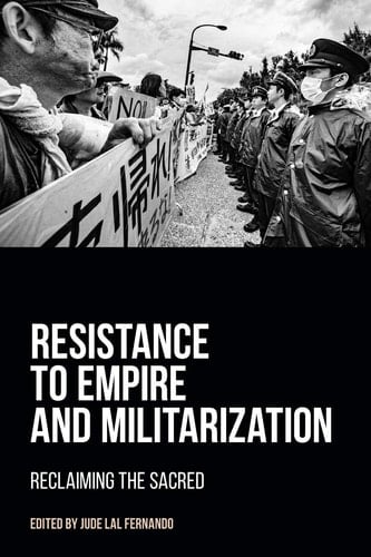 Resistance to Empire and Militarization Reclaiming the Sacred