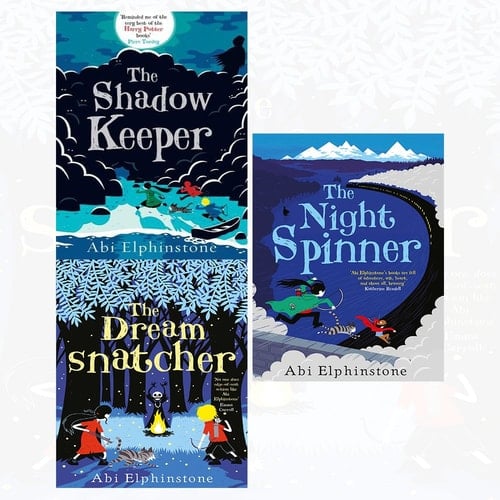 Abi Elphinstone Dreamsnatcher, shadow keeper, night spinner 3 books collection set