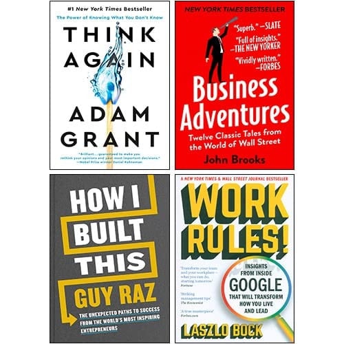 Think Again [Hardcover], Work Rules, Business Adventures, How I Built This [Hardcover] 4 Books Collection Set