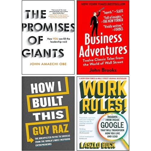 The Promises of Giants [Hardcover], Work Rules, Business Adventures, How I Built This [Hardcover] 4 Books Collection Set