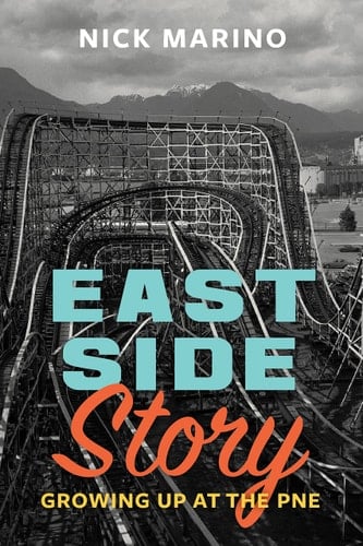 East Side Story Growing Up at the PNE