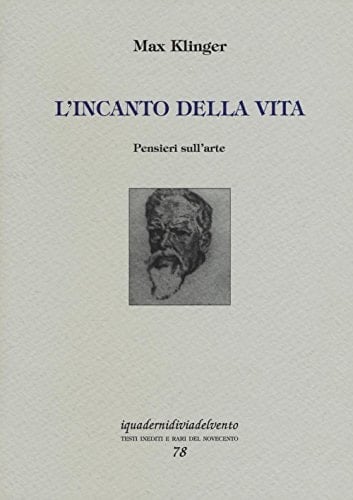 L' incanto della vita pensieri sull'arte